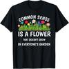 Common Sense Doesn't Grow In Everyone's Garden Funny Black 3X-Large Unisex-Adults Modern Short Sleeve V-Neck T-Shirt