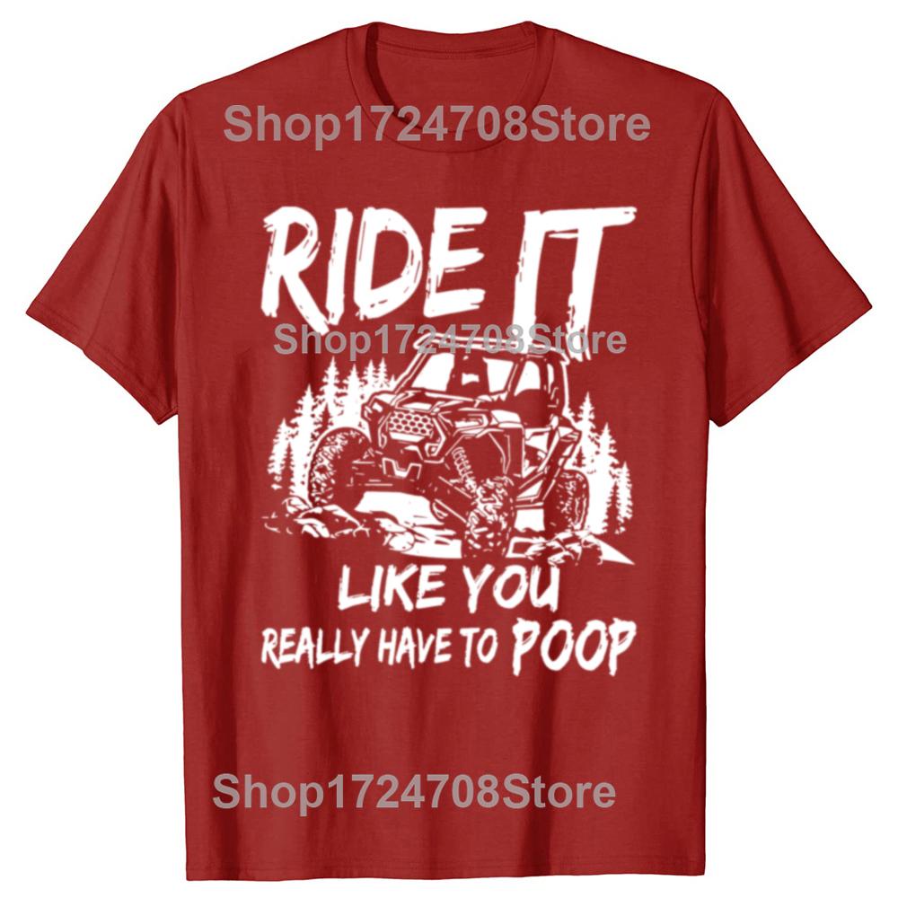 Funny Ride Like You Have To Poop Graphic T-shirts Men Women's Fashion Casual Tshirt 100% Cotton Loose Oversized T Shirt