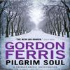Pilgrim Soul by Gordon Ferris Paperback Book 9780857897626