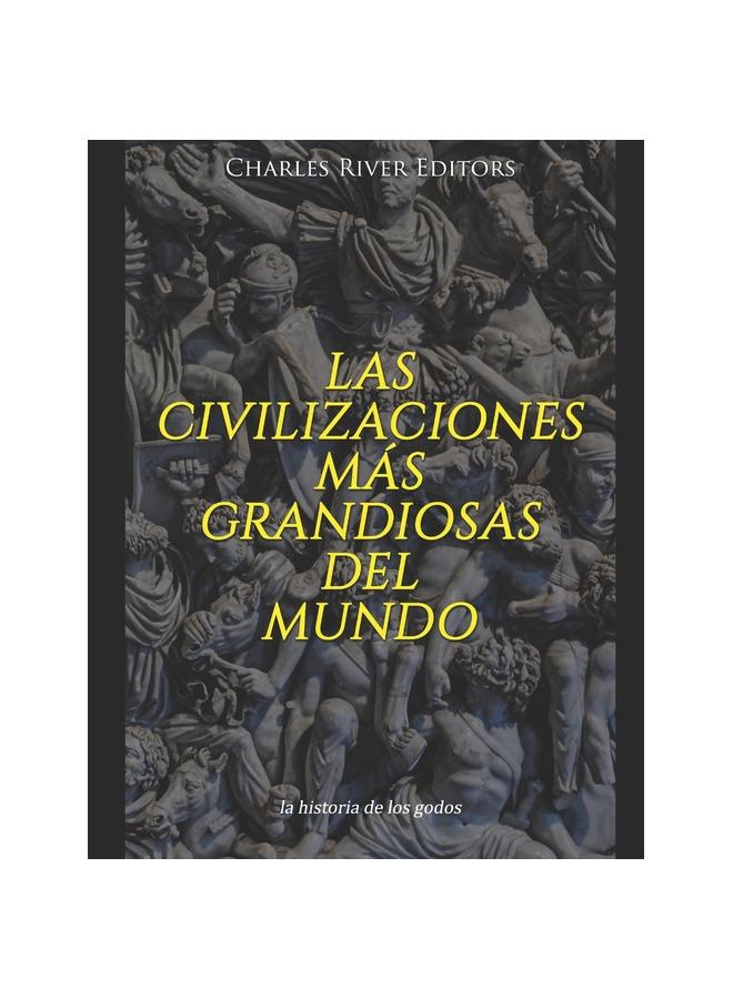 Kniha Las Civilizaciones Mas Grandiosas Del Mundo : La Historia De Los Godos