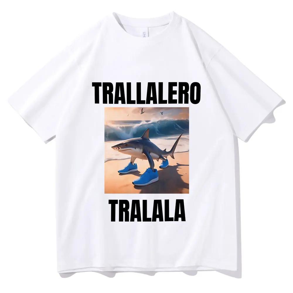 Tralalero Tralala Funny Shark With Shoes Meme T Shirts Summer Unisex Unisexs Humor Oversized Tshirt Unisex Gothic Vintage Tshirt