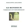 Le Bonheur by Philippe Delerm Paperback Book 9781583481813