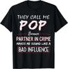 They Call Me Pop Because Partner In Crime Funny Fathers Day Gift Unisex T-Shirt