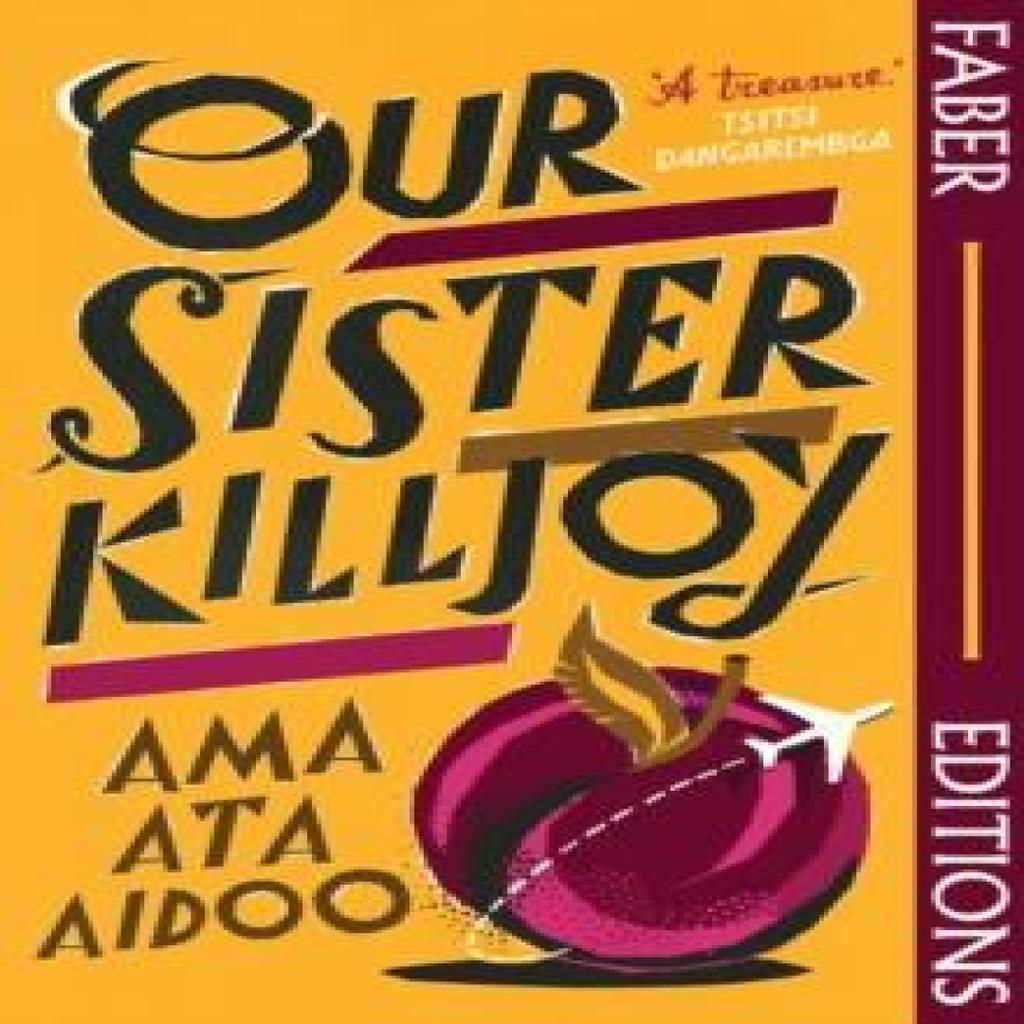 Our Sister Killjoy Faber Editions by Ama Ata Aidoo Paperback Book 9780571388004