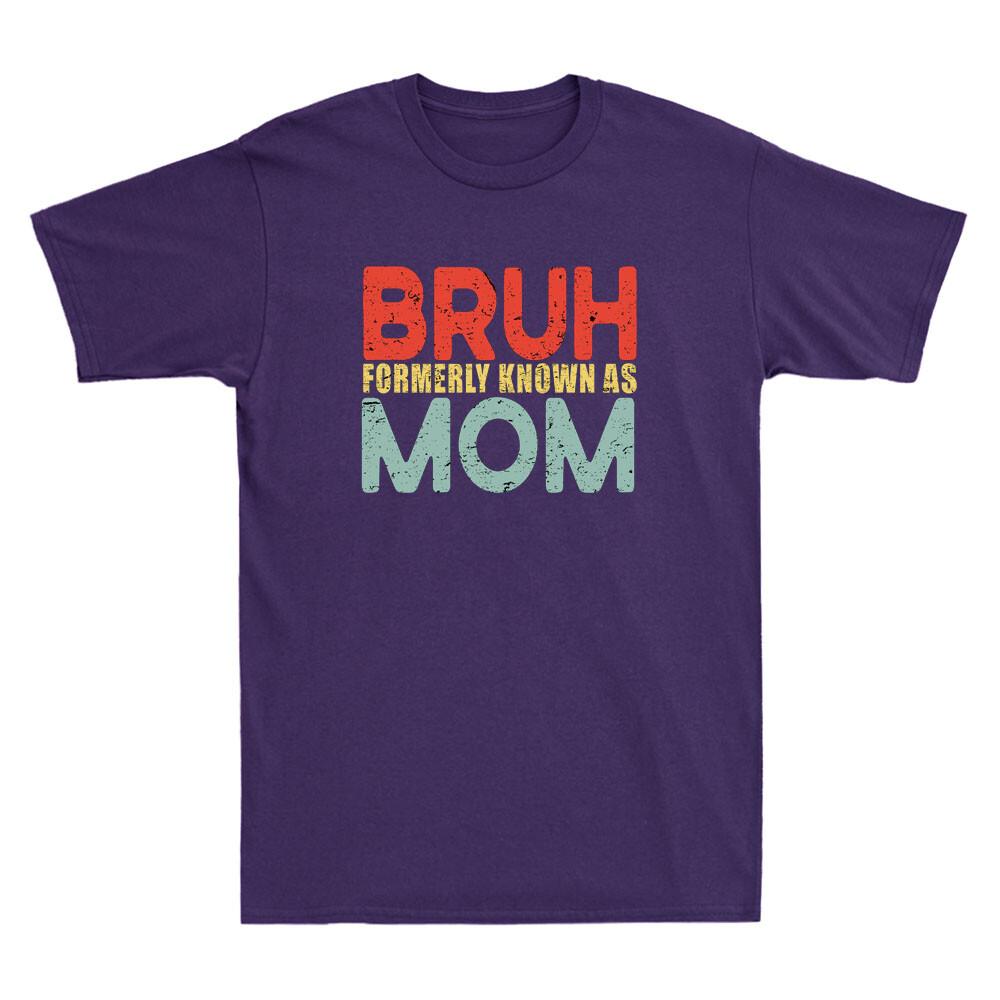 Bruh Formerly Known As Mom Funny Saying Gift Vintage Men Short Sleeve T-shirt S