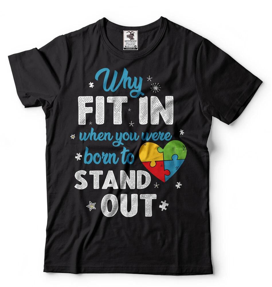 Autism Awareness Support T-shirt Born To Stand Out Autism Awareness T-shirt XL