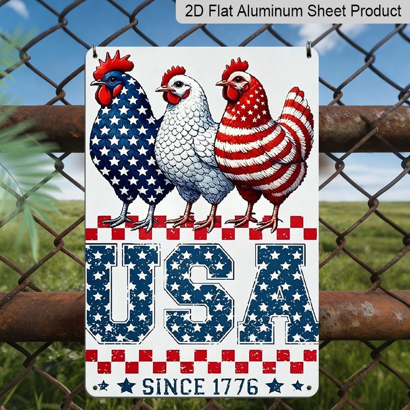 

2D Flat, 1pc Patriotic USA Chickens Since 1776 Metal Sign - 4th of July Farmhouse Wall Decor Durable Aluminum Material 8*12 Inches 4th of July Decor 20*30cm