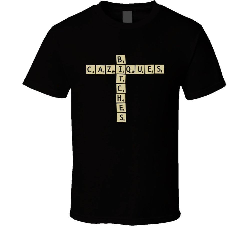 Caziques Bitches Scrabble Funny Hip Hop T Shirt Unisex T-Shirt XXXXL