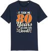 It's Only Good-looking In 80s Style. Funny Birthday T Shirt for Summer Casual Wear. Suitable for Both Men and Women.