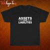 Neues Assets Over Liabilities Logo Schwarz/Grau/Marineblau/Weiß Größe S-5XL Unisex T-Shirt