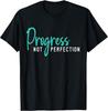 Progress Not Perfection Self Love T-Shirt