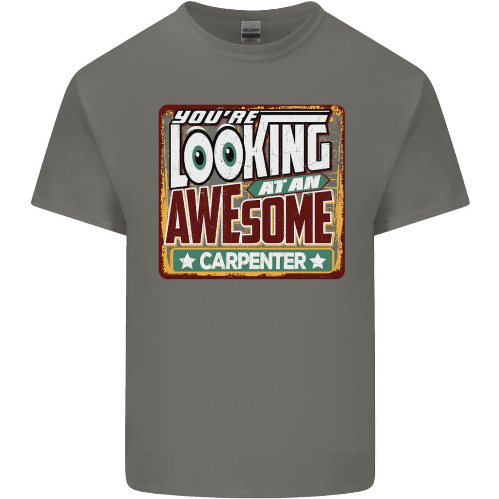 Youre Looking At an Awesome Carpenter Unisexs Light Cotton TShirt