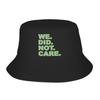 We Did Not Care Bucket Hat Outdoor Fisherman Caps Personality Vacation Visor Hats For Women Casual Custom DIY Cap