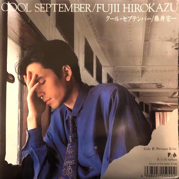 

7inch Record HIROKAZU FUJII Cool September Private Kiss 07FA5040PROMO FUN HOUSE 1988 Japan Japanese PopRock Used