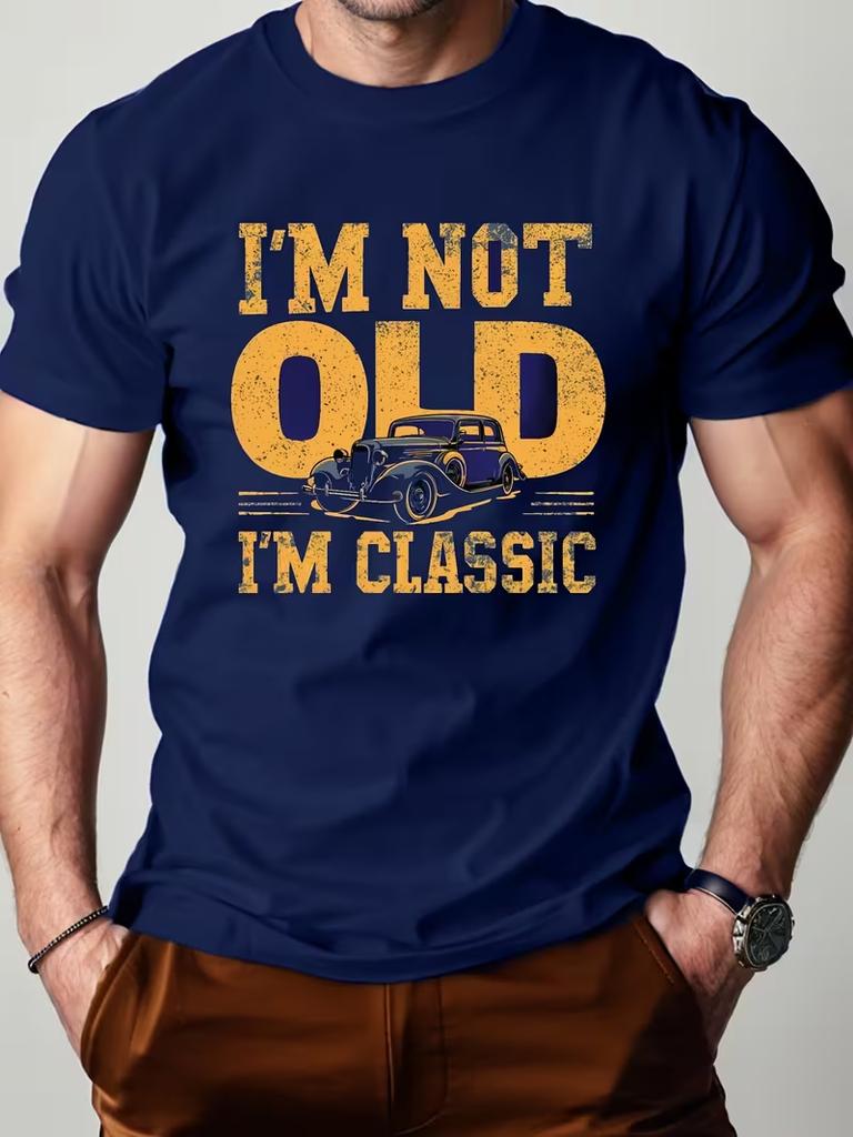 Unisex Im Not Old Im Classic Tshirt Vintage Old Car Graphic Short Sleeve Casual Retro Automobile Fan Basic Tops