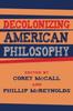 The Decolonizing American Philosophy Book