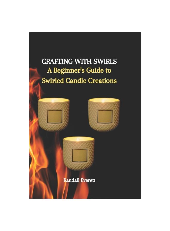 Cheap CRAFTING WITH SWIRLS A Beginner's Guide to Swirled Candle