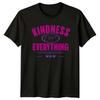 Kindness Over Everything TShirt Kindness Inspirational Birthday Gift
