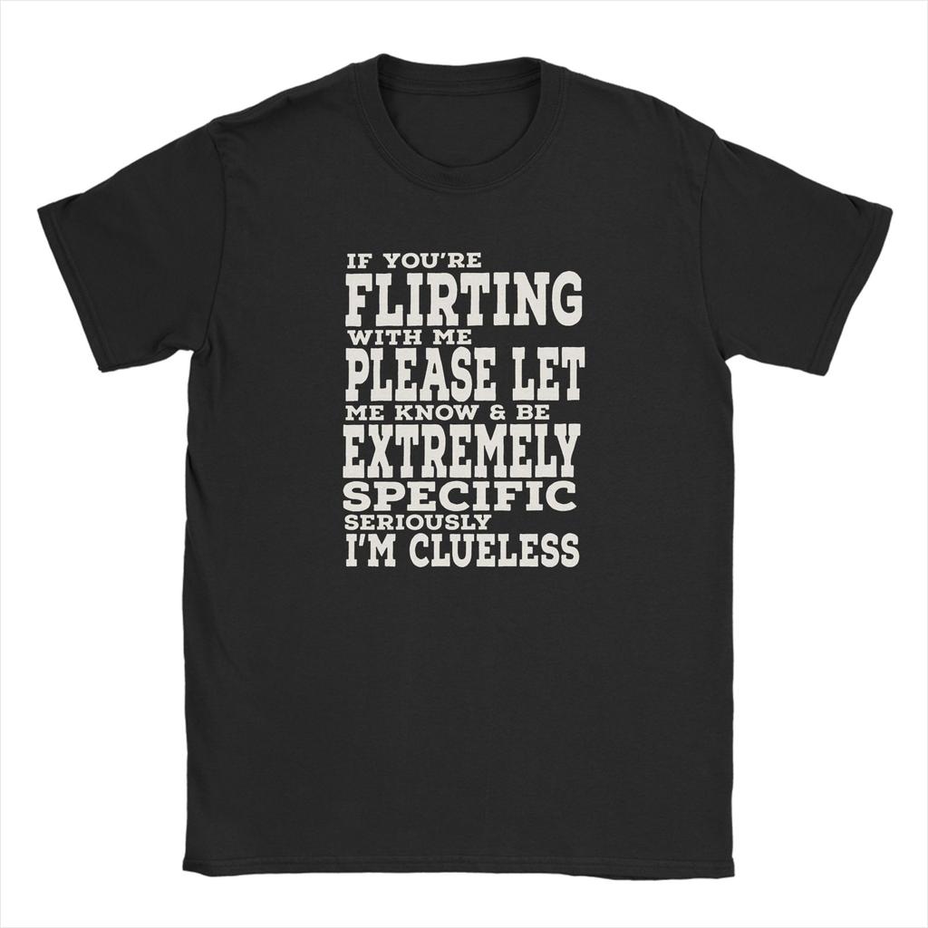 Flirting Humor If Youre Flirting With Me Unisexs T Shirt Vintage Tee Shirt Short Sleeve Round Collar TShirts 5XL 6XL Tops