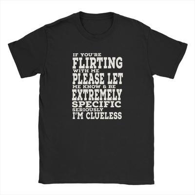 Flirting Humor If Youre Flirting With Me Unisexs T Shirt  Vintage Tee Shirt Short Sleeve Round Collar TShirts 5XL 6XL Tops