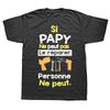 Si Papi Ne Peut Pas Le Rparer Personne Ne Peut Print T Shirt Men Short Sleeve O Neck Cool Design Tshirt 2025 Summer Novelty