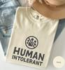 Human Intolerant Shirt, Funny Anti Social Tee, Introvert Graphic T-Shirt, Sarcastic Quote Shirt, Unisex Humor Gift, Comfort Colors T-Shirt