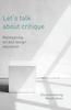 Книга Let's Talk About Critique : Reimagining Art and Design Education