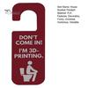 Humorous Office Privacy Indicator Funny 3D Printed Door Hanger Sign for Workshop And Office, Don't Come in I'm Printing, Durable Plastic Technology