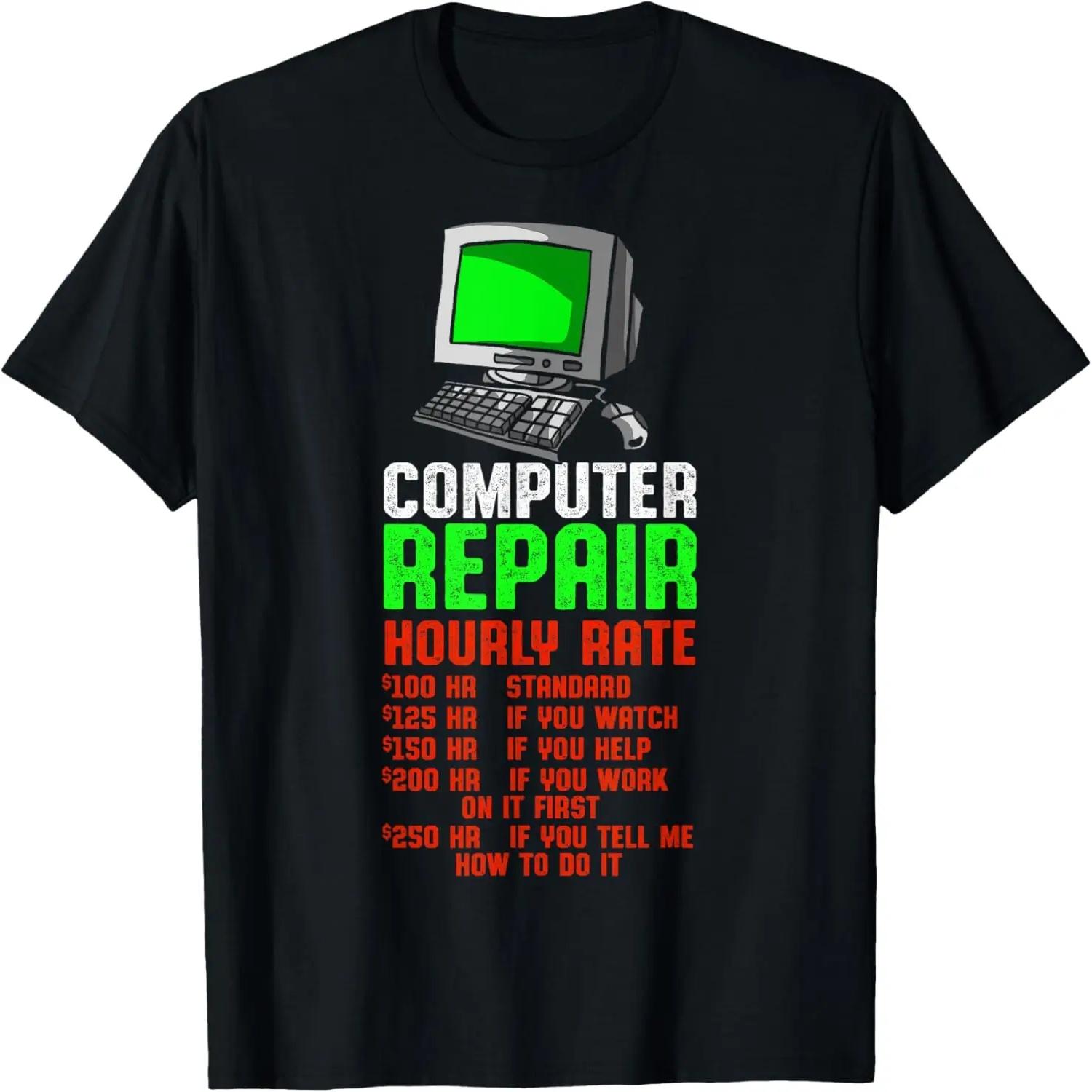 Computer Repair Hourly Rate Computer Repair Computer Techs T-Shirt S
