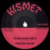 7inch Record FREDDIE MCKAY / KEITH BLAKE - Tears Wont Help / Musically KT003 Kismet UK Reggae, Ska & Dub Used