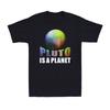 Pluto Is A Planet Tshirt Funny Space Nerd Pluto Lover Gift Vintage Men's T-Shirt