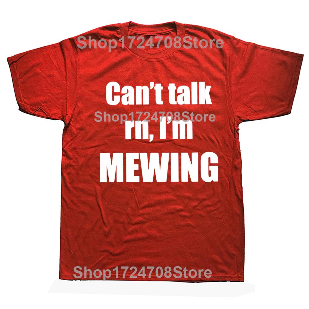 

Funny Cant Talk Im Mewing Graphic Tshirts Tshirt Men Womens Fashion Casual Oversized 100 Cotton Introverts Quote T Shirt S