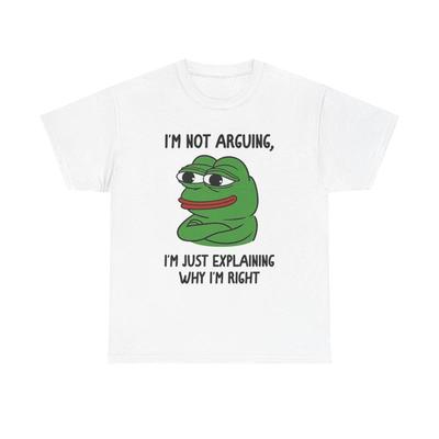 IM Not Arguing T Shirt Funny Jokes Heavy Cotton