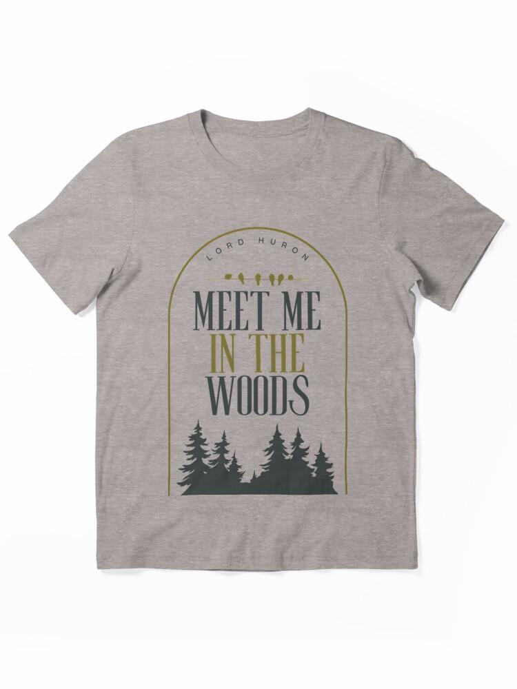 Fool Night Meet Me In The Woods (Lord Huron) Essential Unisex T-Shirt