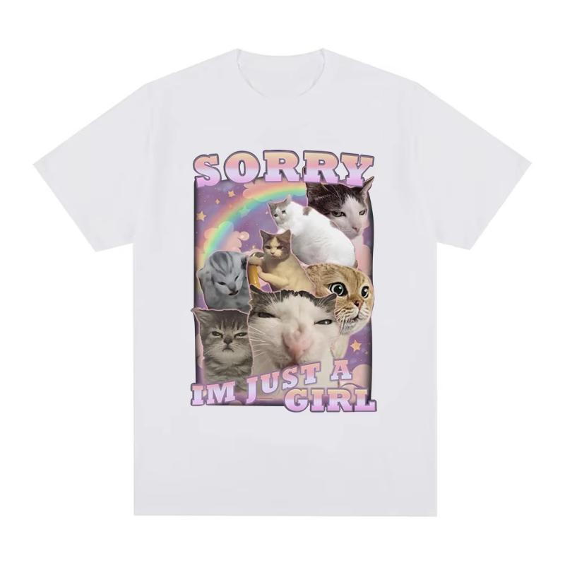 Sorry Im Just A Girl Funny Cat Meme Graphic Tshirts Summer Unisex Women Fashion Casual T Shirts Cotton Cozy Oversized Tshirt