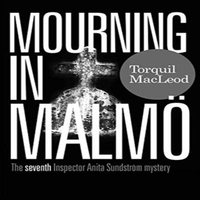 Mourning In Malmo by Torquil MacLeod Paperback Book 9780857162076