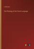 The The Philology of the French Language Book