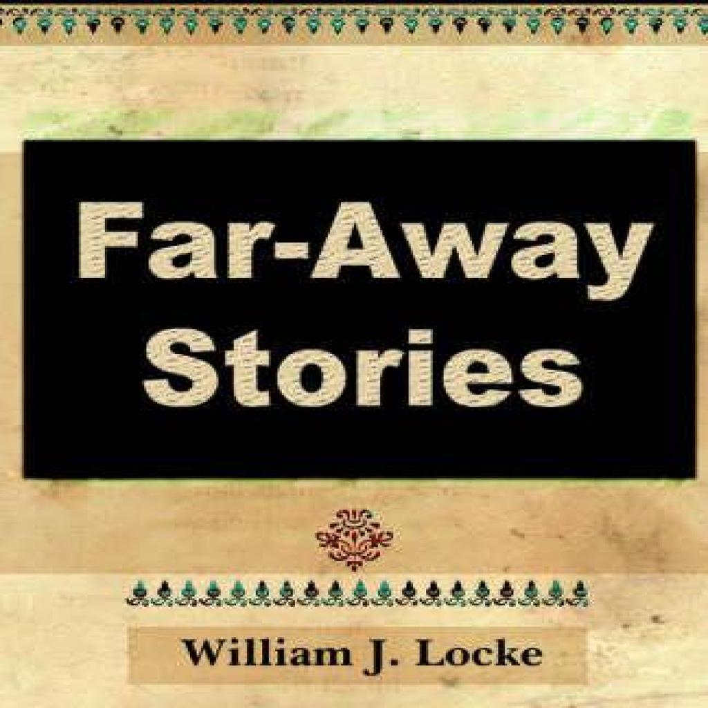 Far Away Stories by William J Locke Paperback Book 9781594623448