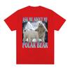 Ask Me about My Polar Bear Funny Polar Bear Tshirt Unisex Women Fashion Classic Tee Shirt Streetwear Summer ONeck Cotton T Shirts