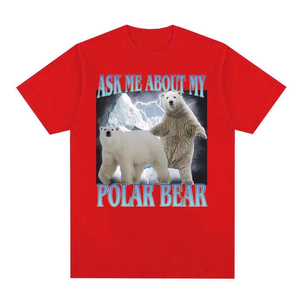 Ask Me about My Polar Bear Funny Polar Bear Tshirt Unisex Women Fashion Classic Tee Shirt Streetwear Summer ONeck Cotton T Shirts S