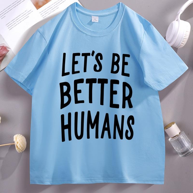 Lets Be Better HuUnisexs Tshirt Unisex Women Kindness Tee Trendy Short Sleeve Cotton Tshirt Y2k Clothes Streetwear Tees Clothes
