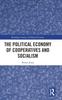 The The Political Economy of Cooperatives and Socialism Book
