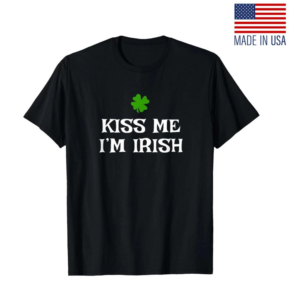 Kiss Me I m Irish St. Patrick s Day Irish Funny Ireland T-Shirt M