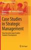 The Case Studies In Strategic Management : How Executive Input Enables Students' Development Book
