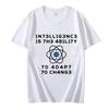 Men's T-Shirts Fashion Intelligence Is The Ability To Adapt To Change Print Tops Casual T Shirt Funny Clothes Oversized T Shirts