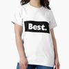 Best. Classic T-Shirt