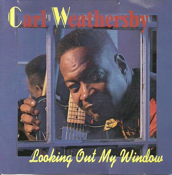 

CD WEATHERSBY, CARL - Looking Out My Window ECD260892 Evidence 1997 Japan Blues Used