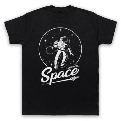 J'ai Besoin de Plus d'Espace Slogan Parodique d'Astronaute Drôle T-shirt Homme et Femme