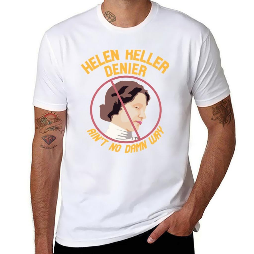 Helen Keller Denier Aint No Damn Way Tshirt Unisex T Shirt Graphic Tshirt