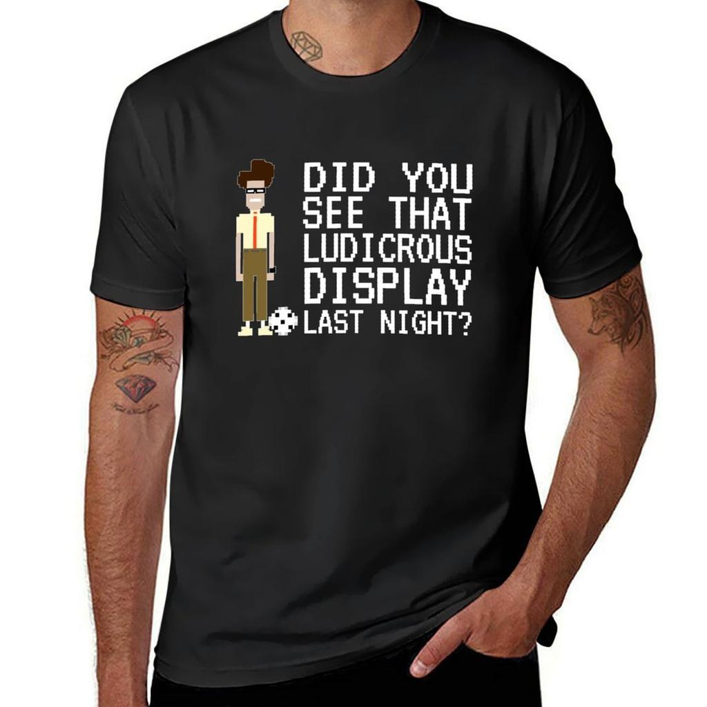 IT Crowd - Did You See That Ludicrous Display Last Night? T-Shirt Boys Animal Print Sports Fans Funnys Mens White T Shirts